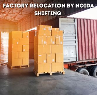 Trusted Factory Shifting in Noida and Ghaziabad factory shifting services in Noida